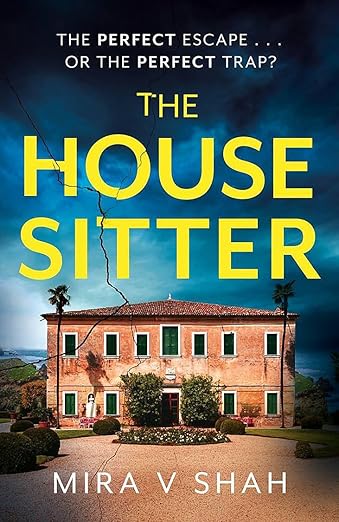 The House Sitter by Mira Shah (PB)