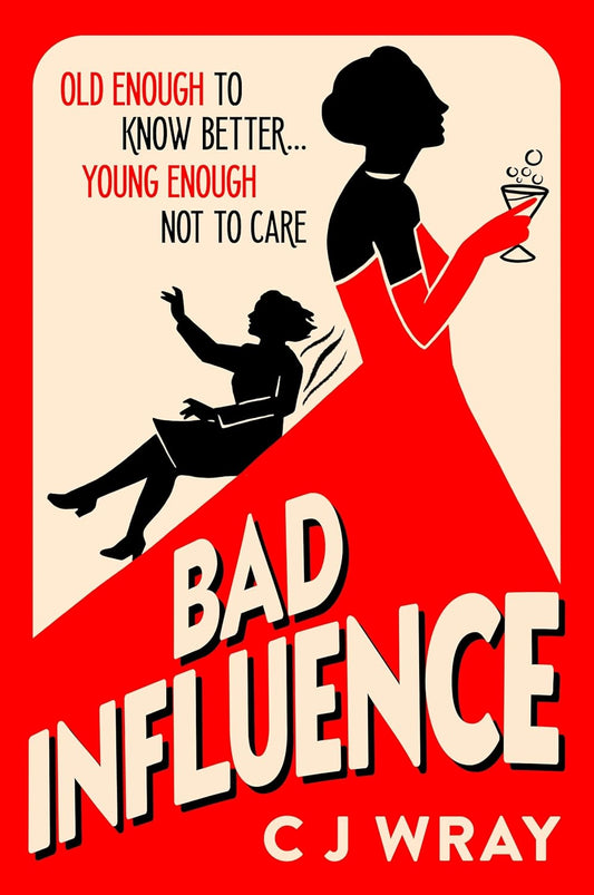 Bad Influence by CJ Wray